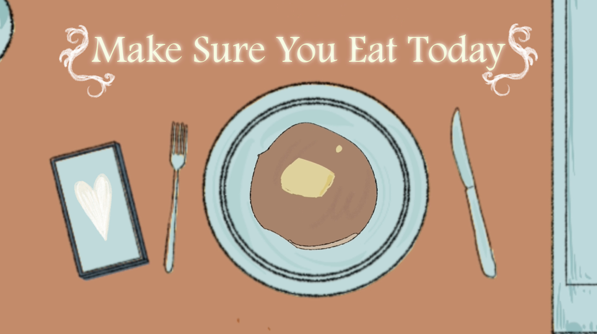 Make Sure You Eat Today